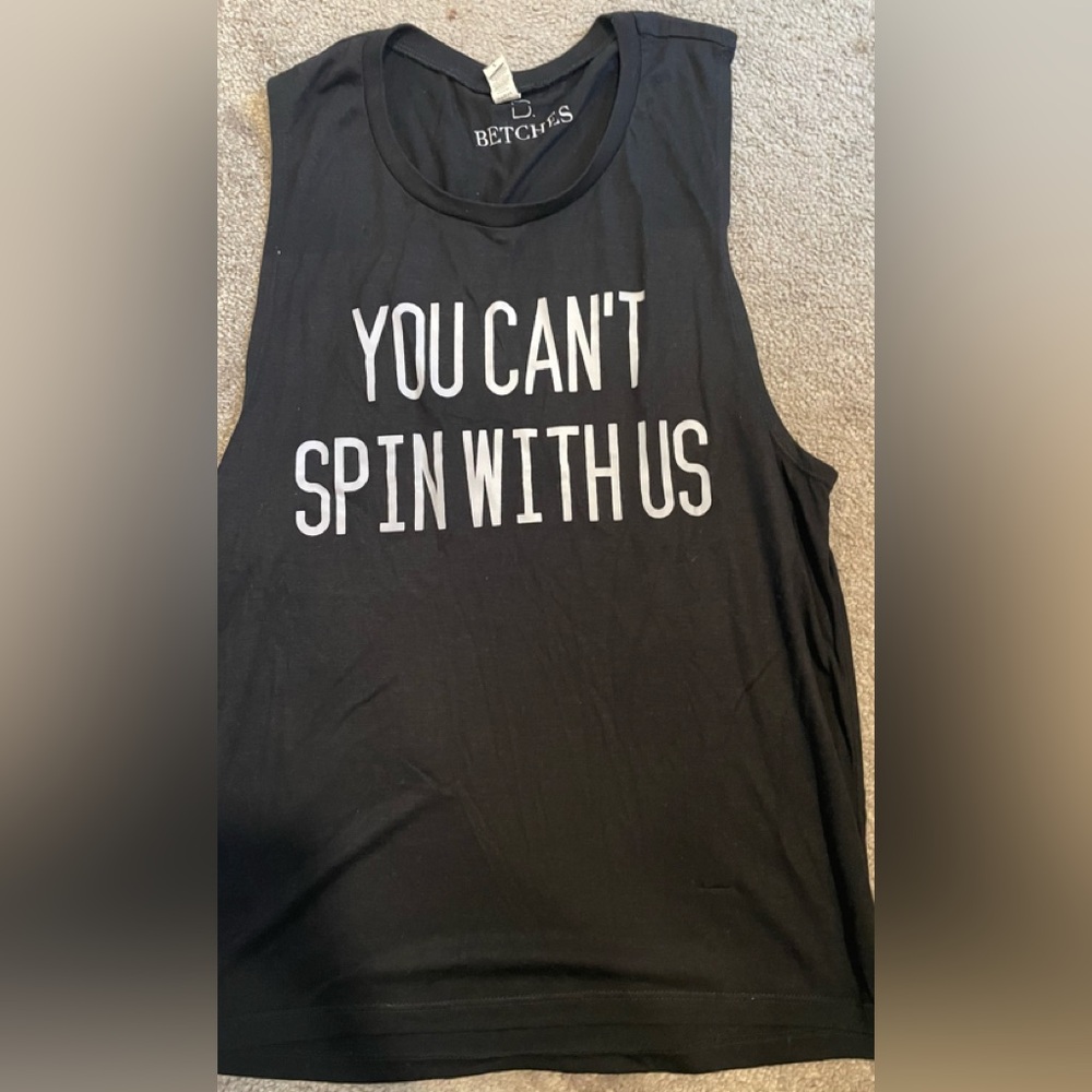 Betches “You can’t spin with us” workout tank